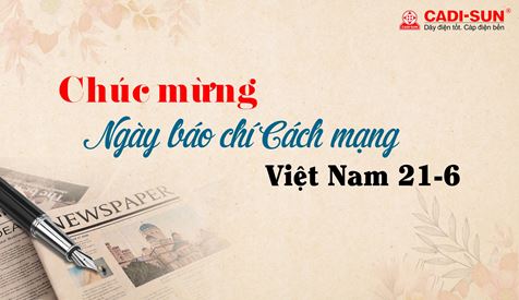 Thư chúc mừng ngày Báo chí Cách mạng Việt Nam của TGĐ CADI-SUN