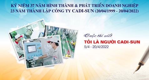 ​Chính thức phát động cuộc thi viết “Tôi là người CADI-SUN”