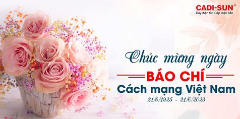 CADI-SUN chúc mừng ngày Báo chí Cách mạng Việt Nam 21/6